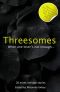 [Threesomes 01] • Threesomes